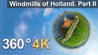 360°, Holland. Windmills, Part II. 4К aerial video