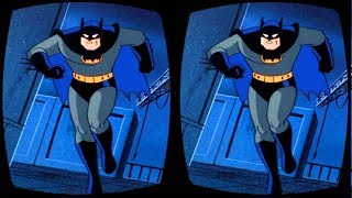 BATMAN Animated VR Box Google Cardboard 3D SBS Virtual Reality Video (PART 1)